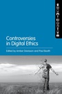 Cover: Controversies in Digital Ethics - Bloomsbury Academic USA