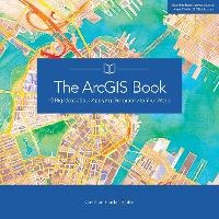 Enlarge image Cover: The ArcGIS Book - Environmental Systems Research Institute Inc.,U.S.