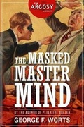 Cover: The Masked Master Mind - Altus Press