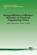 Cover: Energy Efficiency in Wireless Networks via Fractional Programming Theory - now publishers Inc