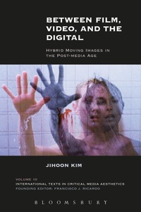Enlarge image Cover: Between Film, Video, and the Digital - Bloomsbury Academic USA