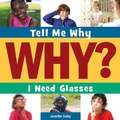 Cover: I Need Glasses - Cherry Lake Publishing