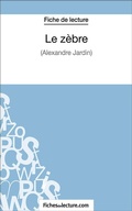 Cover: Le z&egrave;bre - FichesDeLecture.com