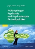Cover: Pr&uuml;fungsfragen Psychiatrie und Psychotherapie f&uuml;r Heilpraktiker - Urban & Fischer