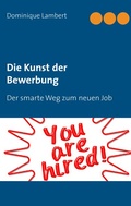 Cover: Die Kunst der Bewerbung - BoD - Books on Demand