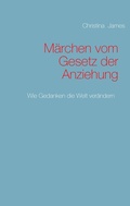 Cover: M&auml;rchen vom Gesetz der Anziehung - BoD - Books on Demand