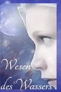 Cover: Das Wesen des Wassers - epubli