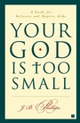 Cover: Your God Is Too Small - Touchstone Books