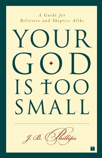 Enlarge image Cover: Your God Is Too Small - Touchstone Books