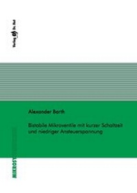 Enlarge image Cover: Bistabile Mikroventile mit kurzer Schaltzeit und niedriger Ansteuerspannung - Dr. Hut