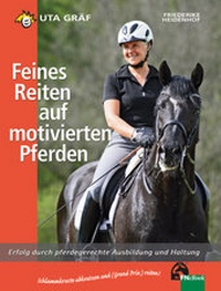 Abbildung von: Feines Reiten auf motivierten Pferden - FN Verlag