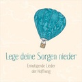 Cover: CD Lege deine Sorgen nieder - Gerth Medien
