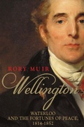 Cover: Wellington: Waterloo and the Fortunes of Peace 1814-1852 - Yale University Press