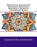 Cover: Beautiful Balanced Detailed Mystical Mandala Designs Coloring Book - Green Acres Publishing