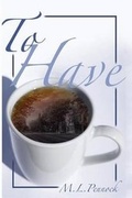 Cover: To Have - Miranda L. Pennock