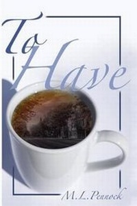 Enlarge image Cover: To Have - Miranda L. Pennock