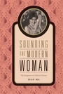Cover: Sounding the Modern Woman - De Gruyter