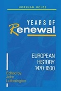 Cover: Years of Renewal - Horsham House