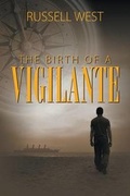Cover: The Birth of a Vigilante - Strategic Book Publishing