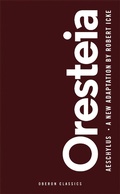 Cover: Oresteia - Oberon Books Ltd