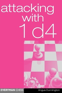 Enlarge image Cover: Attacking with 1 d4 - Everyman Chess