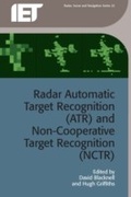 Cover: Radar Automatic Target Recognition (ATR) and Non-Cooperative Target Recognition (NCTR) - Institution of Engineering and Technology