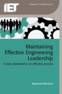 Enlarge image Cover: Maintaining Effective Engineering Leadership - Institution of Engineering and Technology