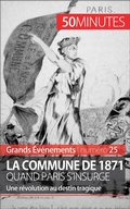 Cover: La Commune de 1871, quand Paris s'insurge - 50Minutes.fr