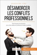 Cover: D&eacute;samorcer les conflits professionnels - 50Minutes.fr