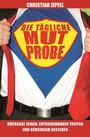 Cover: Die tägliche Mutprobe - Wiley-VCH