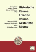 Cover: Historische R&auml;ume. Erz&auml;hlte R&auml;ume. Gestaltete R&auml;ume - Praesens Verlag