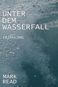Cover: Unter dem Wasserfall - BookRix