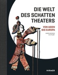 Cover: Die Welt des Schattentheaters - Hirmer