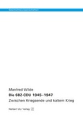 Cover: Die SBZ-CDU 1945-1947 - utzverlag GmbH