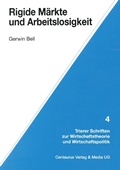 Cover: Rigide M&auml;rkte und Arbeitslosigkeit - Centaurus