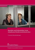 Cover: Qualitat Und Rollenbilder Beim Simultanen Konferenzdolmetschen - Frank & Timme GmbH