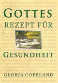 Cover: Gottes Rezept f&uuml;r Gesundheit - Shalom Verlag