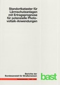 Cover: Standortkataster f&uuml;r L&auml;rmschutzanlagen mit Ertragsprognose f&uuml;r potentielle Photovoltaik-Anwendungen - Fachverlag NW in Carl Ed. Sch&uuml;nemann KG