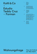 Cover: Kotti & Co + Estudio Teddy Cruz with Fonna Forman - Spector Books