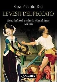 Abbildung von: Le vesti del peccato. Eva, Salomè e Maria Maddalena nell'arte - Tra arte e teologia;Ancora