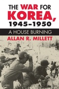 Cover: The War for Korea, 1945-1950 - University Press of Kansas