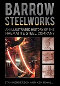 Cover: Barrow Steelworks - The History Press Ltd