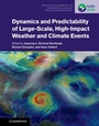 Cover: Dynamics and Predictability of Large-Scale, High-Impact Weather and Climate Events - Cambridge University Press