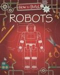 Cover: How to Build... Robots - Franklin Watts Ltd