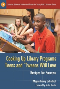 Abbildung von: Cooking Up Library Programs Teens and 'Tweens Will Love - Libraries Unlimited