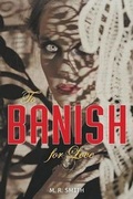 Cover: To Banish for Love - Strategic Book Publishing & Rights Agency, LLC