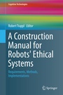 Cover: A Construction Manual for Robots' Ethical Systems - Springer
