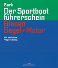 Cover: Der Sportbootf&uuml;hrerschein Binnen Segeln und Motor - Delius Klasing