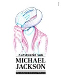 Cover: Kunstwerke von Michael Jackson - Reinhardt, Friedrich