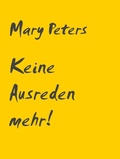 Cover: Keine Ausreden mehr! - BoD E-Short